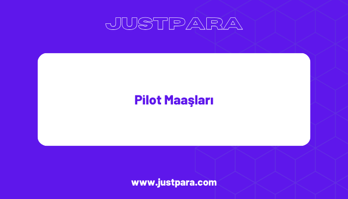 Pilot Maaşları - justpara